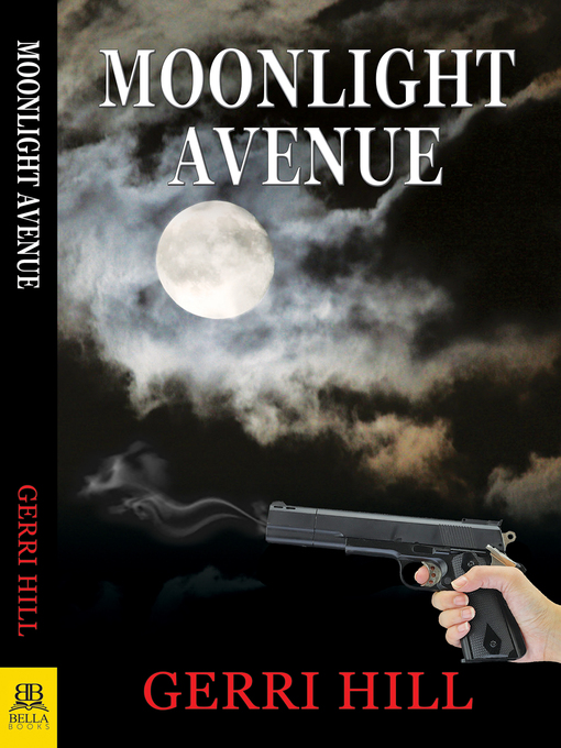 Title details for Moonlight Avenue by Gerri Hill - Available